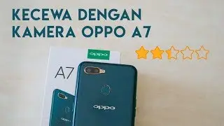 Kamera Oppo A7 Kok Gini?  Tes Kamera Oppo A7