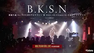 B.K.S.N [ 閻魔生誕 fes『PSYCHOデモクラシー』2021.09.13 ＠ 下北沢シャングリラ ]｜6カメ高音質｜アイドルライブ映像｜JAPANESE PUNK GIRLS IDOL