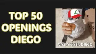 Top 50 Openings Diego 