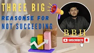 Three Big Reasons For Not Succeeding | grow your business 