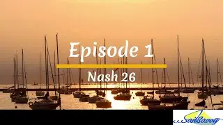 SailSavvy Best Budget Sailboat Cruisers Episode 1   Nash 26