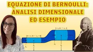 EQUAZIONE DI BERNOULLI: analisi dimensionale ed esempio