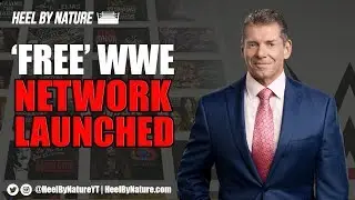 WWE Quietly Launches 'Free' Version Of WWE Network