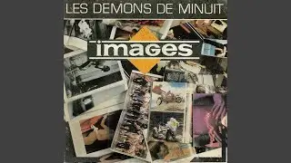 Images - Les D&eacute;mons De Minuits (Remastered) [Audio HQ]
