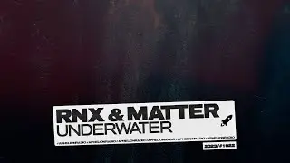 RNX & Matter - Underwater (Extended Mix)