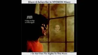 Wanda Jackson - Make Me Like A Child Again 1976 Mix