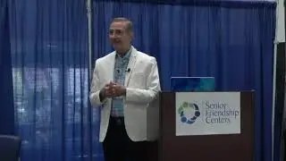 Caregiver's Forum -  Dr. Rivera's Keynote Presentation at Senior Friendship Centers  022324