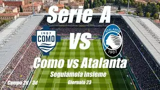 COMO vs ATALANTA - Serie A - Giornata 23 - Cronaca campo 2d - DIRETTA LIVE - ore 15