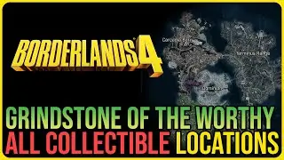All Grindstone of the Worthy Collectibles &ndash; Borderlands 4