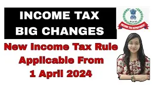 Big Changes in Income Tax from 1st April 2024| New Income Tax Rules from 1 April #incometax