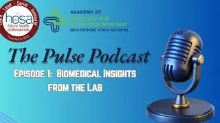 The Pulse Podcast - Biomedical Insights from the Lab - Episode #1