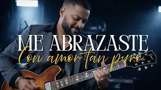 ME ABRAZASTE CON TU AMOR TAN PURO | ALABANZA CRISTIANA DE SANIDAD Y NUEVA VIDA