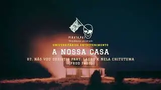 Universit&aacute;rios Entretenimento - N&atilde;o Vou Disistir [Prod. FABS]