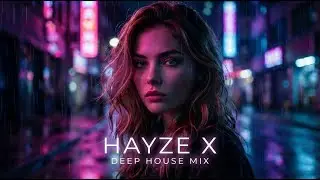 HAYZE X - WE GO DEEP | Deep House Bass Mix 2026 | Music for Night Drive 🚗