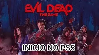 Evil Dead The Game - Primeiros minutos no PS5 em 4K