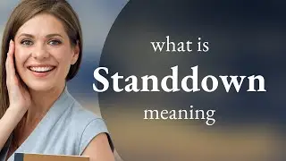 Standdown &mdash; STANDDOWN meaning