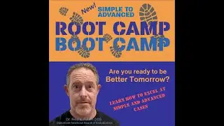 November 2024 Simple-to-Advanced Root Camp Boot Camp course introduction by Reid Pullen DDS