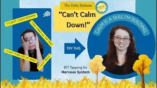 I Can't Calm Down | EFT Tapping for Anxiety & Nervous System Regulation