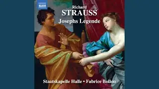 Josephslegende, Op. 63, TrV 231: Der Sheik winkt wiederum dem jungen Orientalen auf der Loggia...