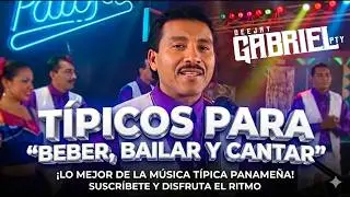 TIPICOS PARA BEBER, BAILAR Y CANTAR - @stragosfiveoseven  @DjGabrielPty #VIDEOMIX2025 #MIXPANAMA2025