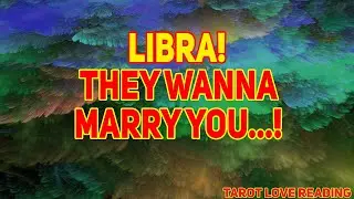 Libra Tarot LOVE Reading ❤️ July 2021 | They Wanna Marry You...!