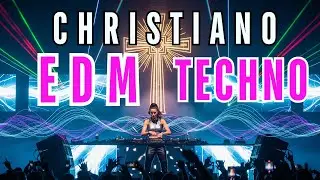 M&uacute;sica Electr&oacute;nica Cristiana 2026  EDM Juvenil para Alabar a Dios con Ritmos Modernos