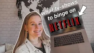 My Top Netflix Recommendations! *BINGE WORTHY*