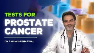 Tests For Prostate Cancer | PSA, Biopsy , MRI , PET SCAN & Genetic testing