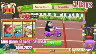 FAMILY FARM ADVENTURE - SCOOTER SWERVE EVENT CALENDAR - MINI GAME