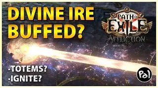 [PoE 3.23] Divine Ire Buffs Explained (Totems & Ignite)