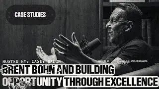 BRENT BOHN | LEADING WITH PURPOSE: BUILDING OPPORTUNITY THROUGH EXCELLENCE