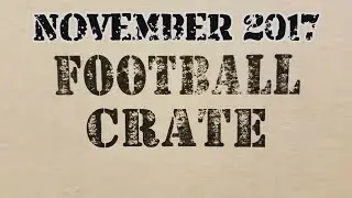 November 2017 Football Crate Unboxing