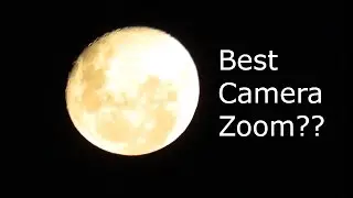Best Camera Zoom? Moon Test