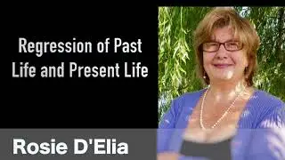 Rosy D'Elia at Camp Etna:  Regression of Past Life and Present Life