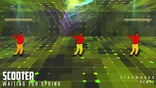 Scooter - Waiting for Spring (sthawross remix)