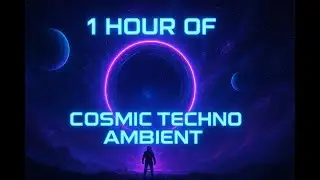 🚀 1 Hour of Cosmic Techno Ambient &ndash; Deep Space Journey | Relaxing Sci-Fi Music for Focus & Dreams 🌌