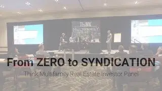 From Zero to Syndication with Think Multifamily Apartment Investing Group