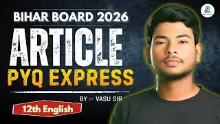 Article in Second | PYQ Express | 12th English Grammar| By Vasu Sir #12thenglishgrammar #article