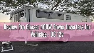 Review Pro Chaser 400W Power Inverters for Vehicles - DC 12v to AC 110v Car Inverter Converter, 6.2A