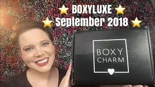 BOXYLUXE | SEPTEMBER 2018 | IS IT WORTH THE UPGRADE??? | #BOXYCHARM