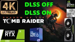 Shadow of the Tomb Raider 4K NVIDIA DLSS ON and OFF Performance Test(RTX 2060 + i5  10400F)