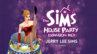The Sims House Party Soundtrack - Jerry Lee Sims - Dix Bruce