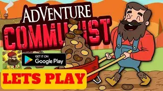 Lets Play Adventure Communist Idle android gameplay, beginner guide, tips and walktrough