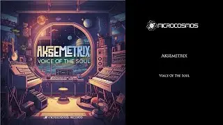 Aksemetrix - Voice Of The Soul