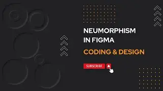 Neumorphism - Soft UI Design | Coding & Design | Figma Tutorial for Beginners