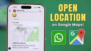 How to Open WhatsApp Location in Google Maps! [iPhone]