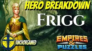 Frigg Empires and Puzzles Hero Breakdown