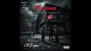 CJ Dippa - Platinum  (Prod. ZiggyMadeIt X TDMG)