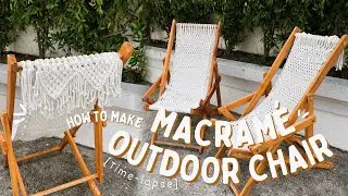 Making Macrame Lounge Chair | Outdoor Beach Chair [TIME-LAPSE]