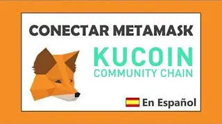 Como CONECTAR Metamask a KuCoin Comminity Chain (2026) 🟠 AGREGAR KCC a Metamask
